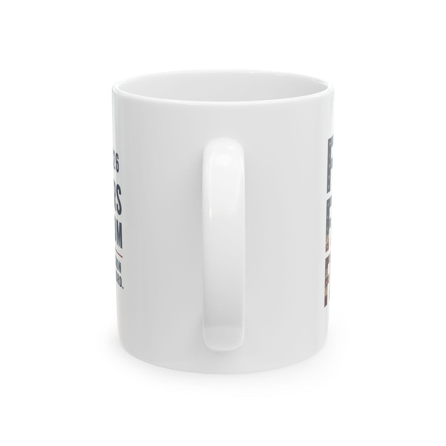 Faith Family Freedom Patriotic Mug