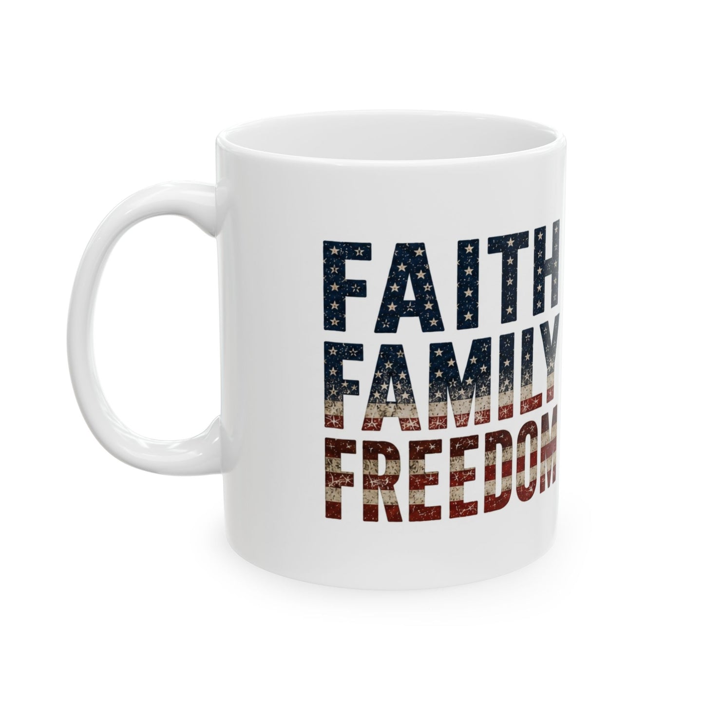 Faith Family Freedom Patriotic Mug
