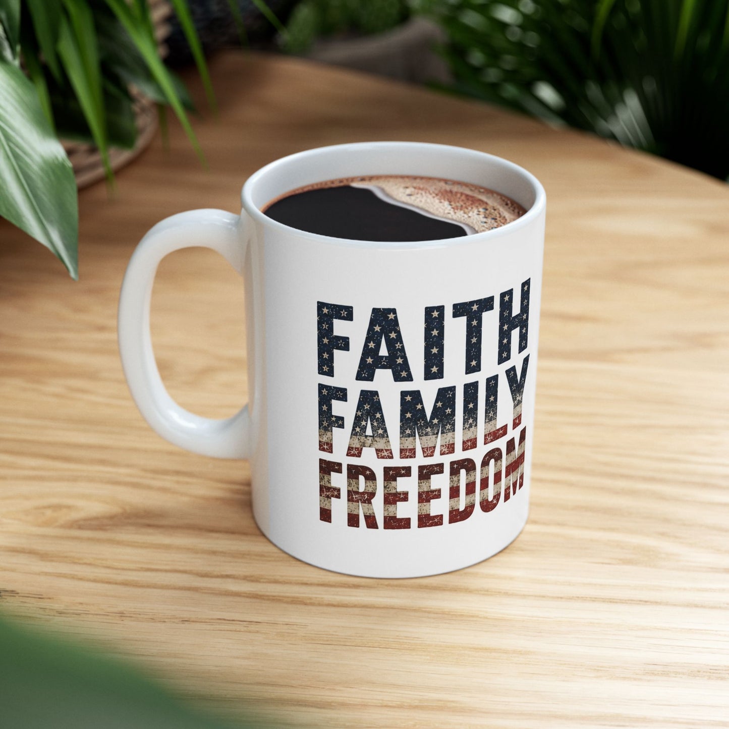 Faith Family Freedom Patriotic Mug