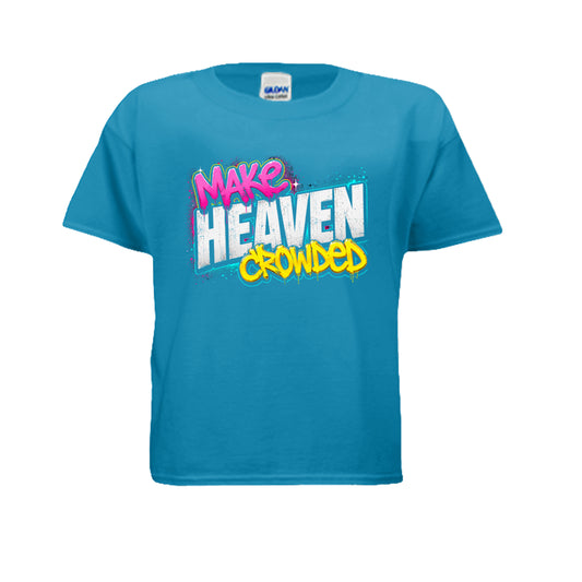 Make Heaven Crowded Christian youth t-shirt front on sapphire Gildan tee
