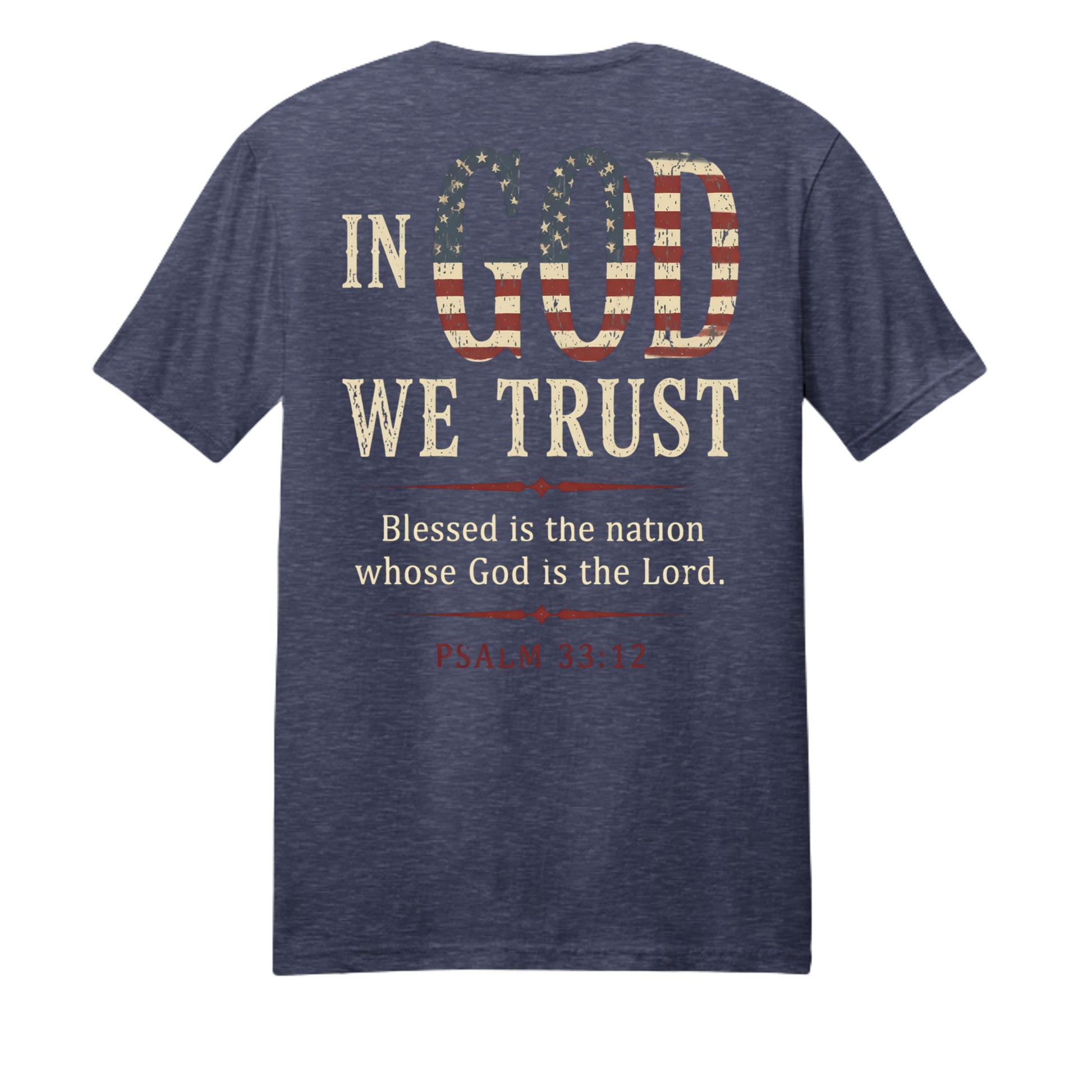 In God We Trust Patriotic Tee back on team navy heather shirt